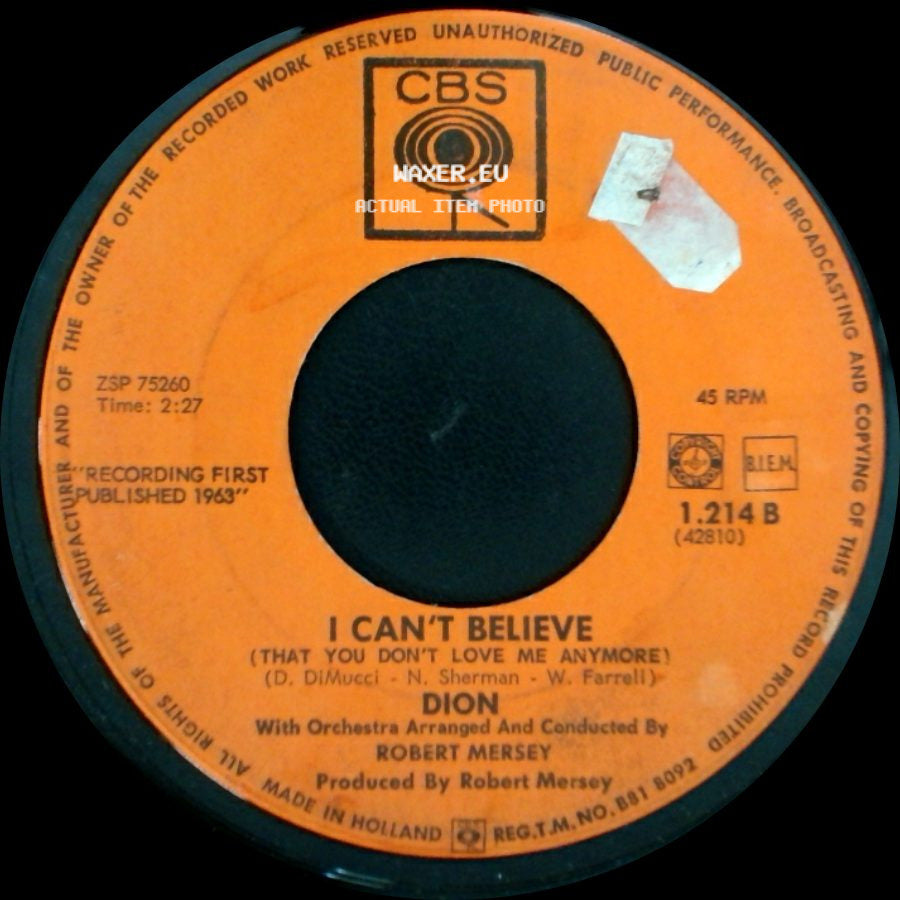 Dion - I Can't Believe (That You Don't Love Me Anymore) / Be Careful Of Stones That You Throw side A