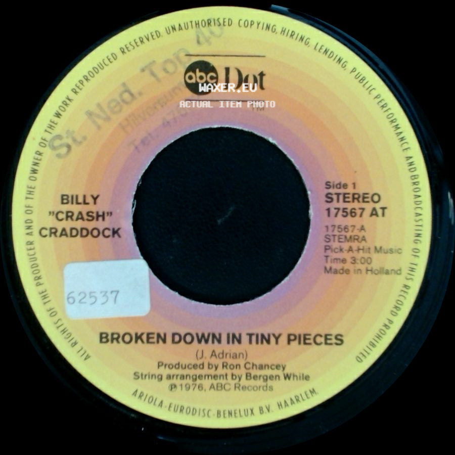 Billy "Crash" Craddock - Broken Down In Tiny Pieces / Shake It Easy side A