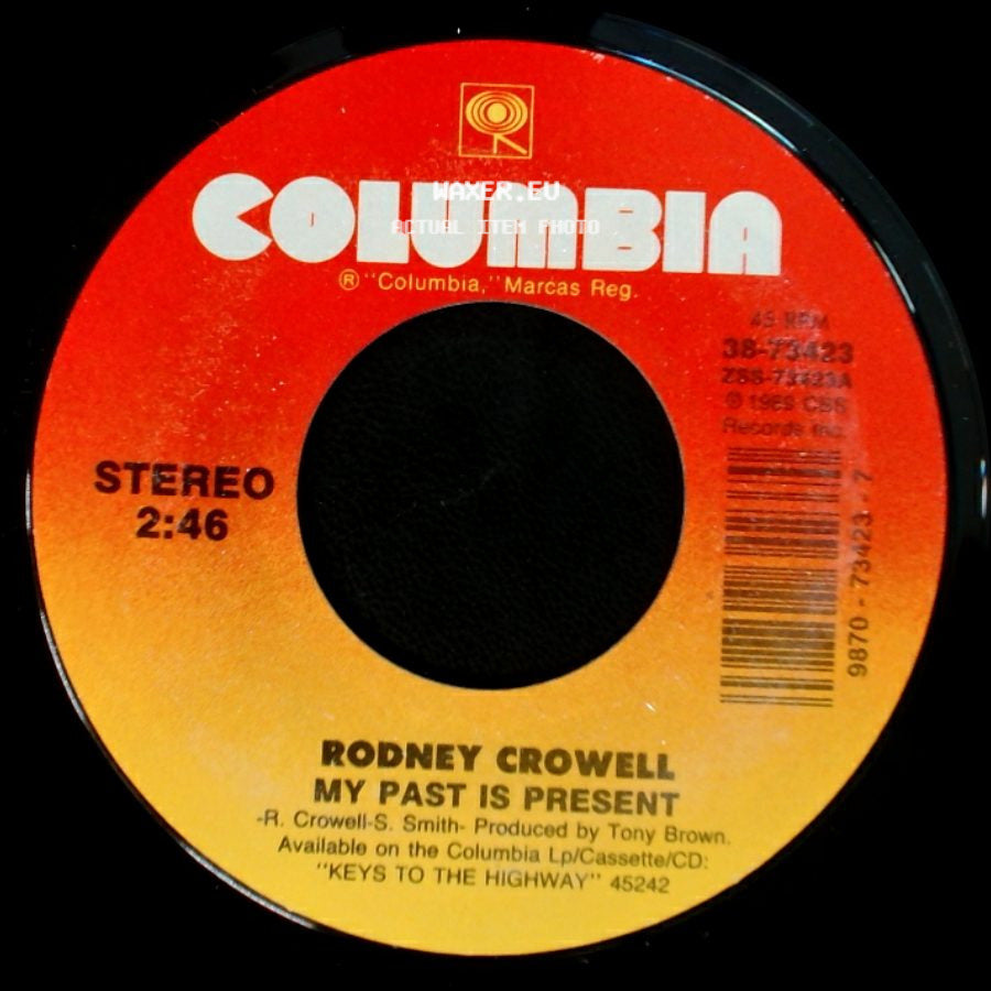 Rodney Crowell - My Past Is Present / You Been On My Mind side A