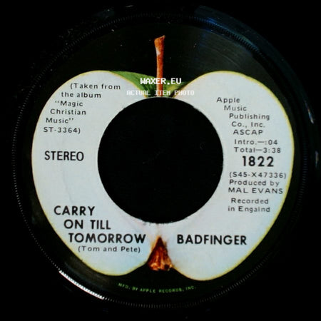Badfinger - Carry On Till Tomorrow / No Matter What side A