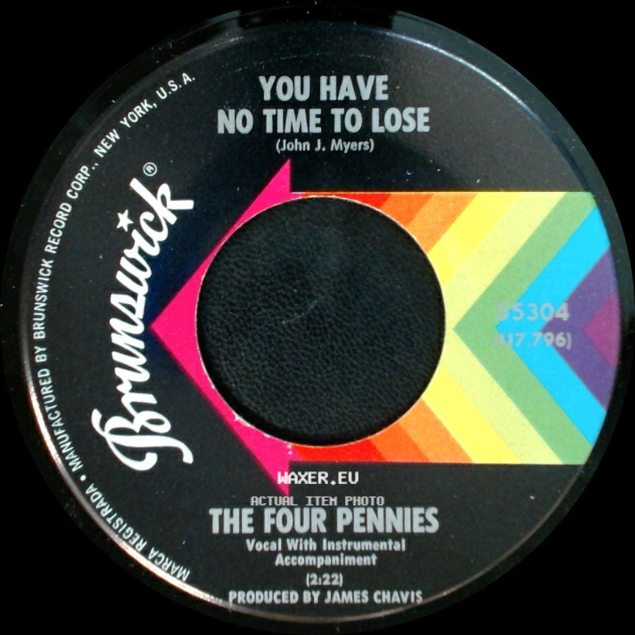 The Four Pennies - You Have No Time To Lose / You're A Gas With Your Trash side A