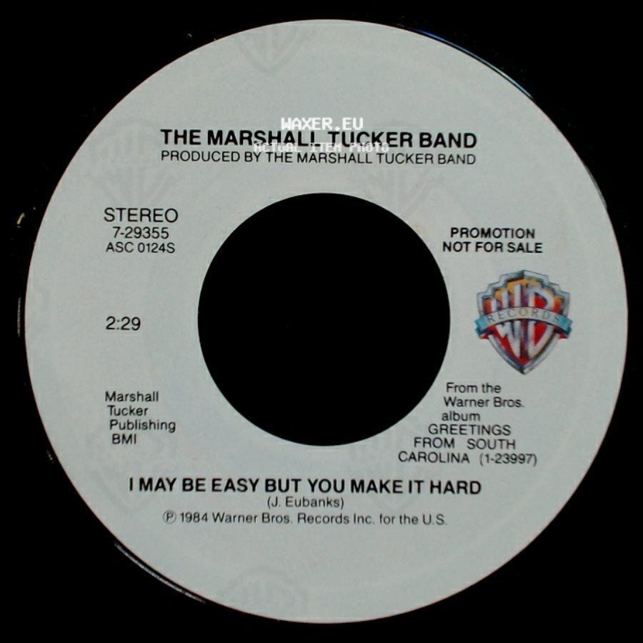 The Marshall Tucker Band - I May Be Easy But You Make It Hard / I May Be Easy But You Make It Hard side A