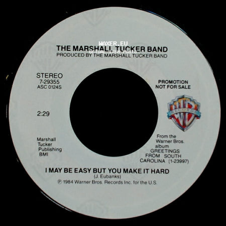 The Marshall Tucker Band - I May Be Easy But You Make It Hard / I May Be Easy But You Make It Hard side A