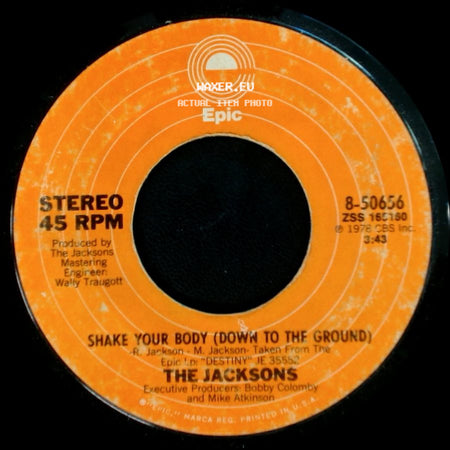 The Jacksons - Shake Your Body (Down To The Ground) / What's What You Get (For Being Polite) side A