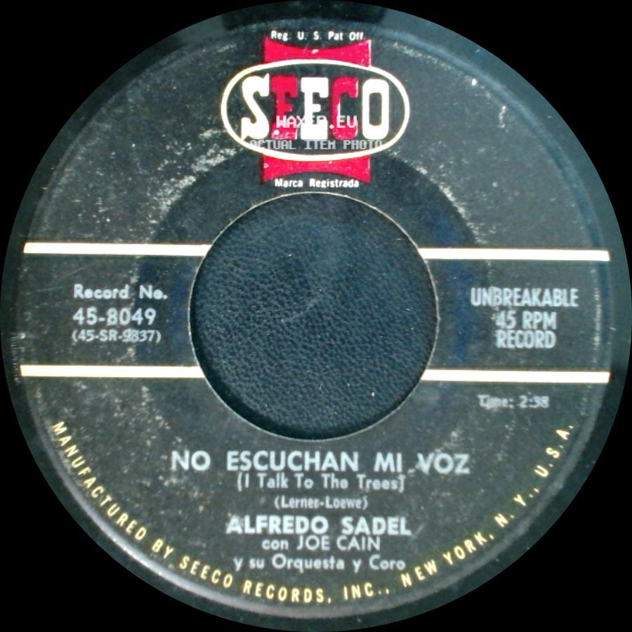 Alfredo Sadel Con Joe Cain Y Su Orquesta Y Coro - No Escuchan Mi Voz (I Talk To The Trees) / Ah! Camminare side A