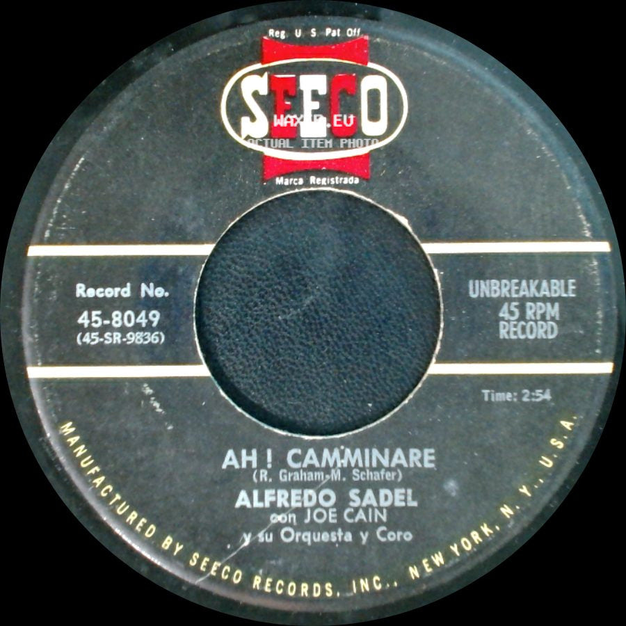 Alfredo Sadel Con Joe Cain Y Su Orquesta Y Coro - No Escuchan Mi Voz (I Talk To The Trees) / Ah! Camminare side B