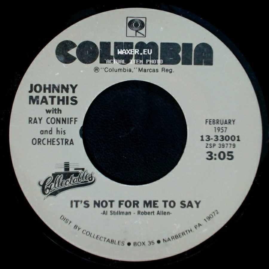 Johnny Mathis With Ray Conniff And His Orchestra - It's Not For Me To Say / Chances Are side A