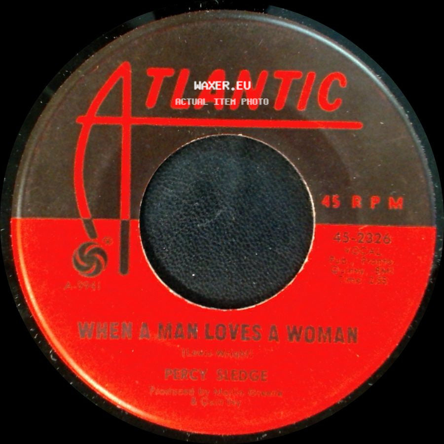 Percy Sledge - When A Man Loves A Woman / Love Me Like You Mean It side A