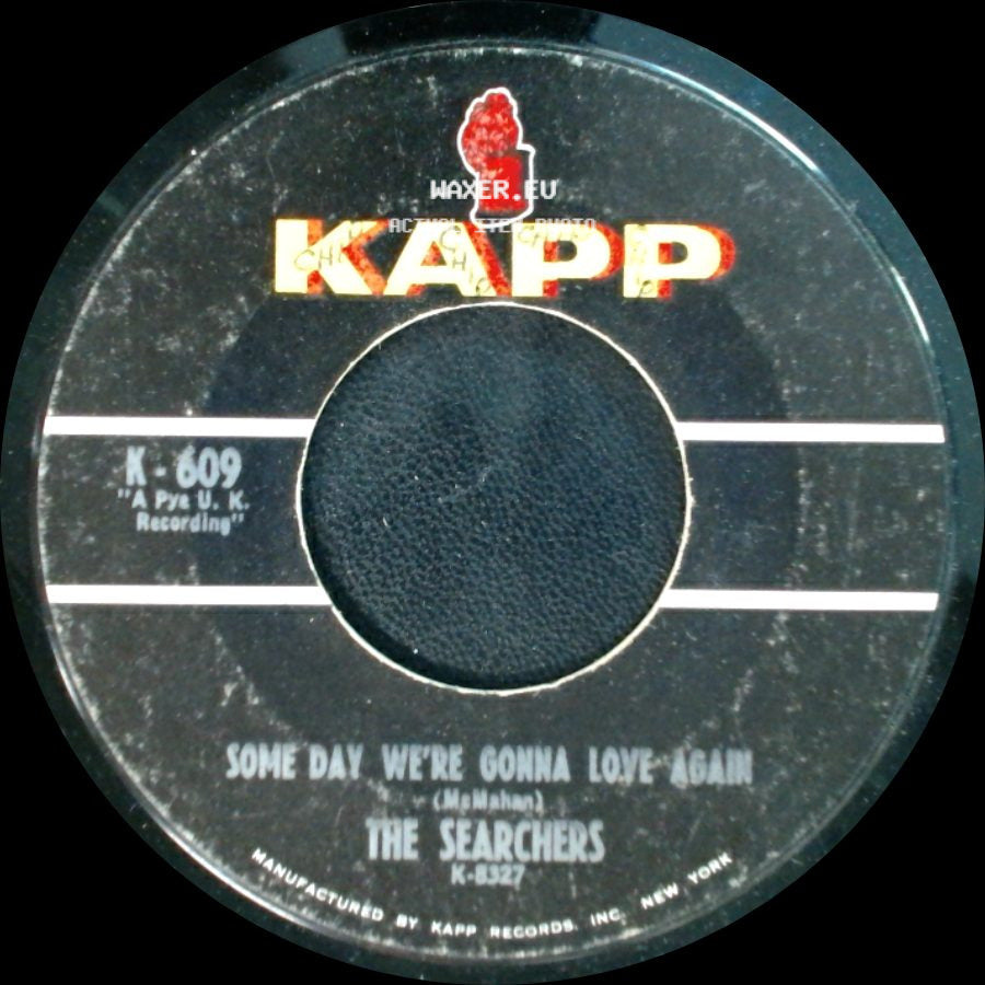 The Searchers - Some Day We're Gonna Love Again / No-One Else Could Love Me side A