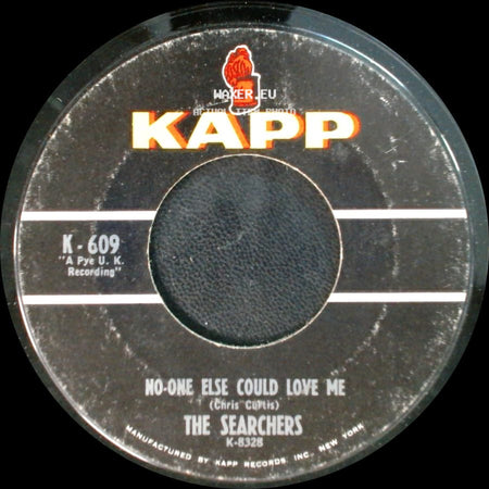 The Searchers - Some Day We're Gonna Love Again / No-One Else Could Love Me side B