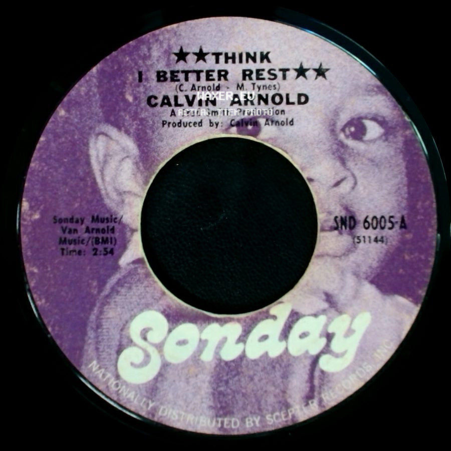 Calvin Arnold - Think I Better Rest / Portrait Of A Step-Daddy side A