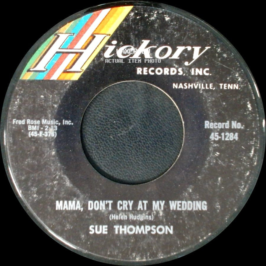 Sue Thompson - Mama, Don't Cry At My Wedding / Paper Tiger side A