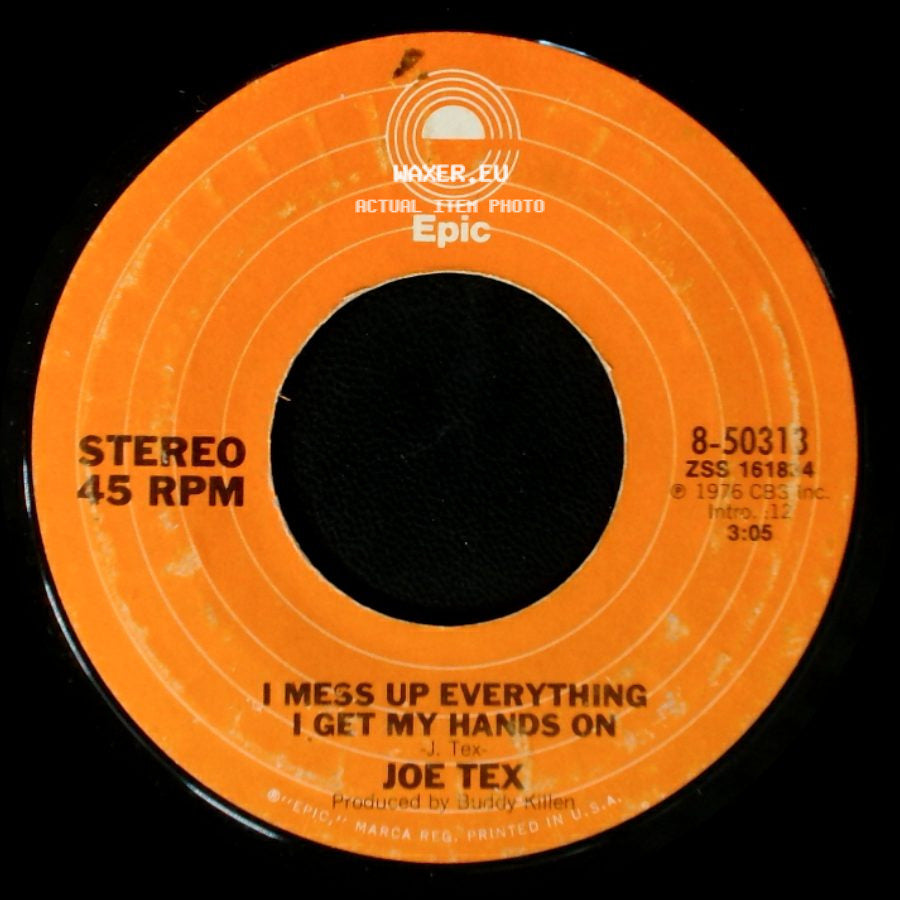 Joe Tex - I Mess Up Everything I Get My Hands On / Ain't Gonna Bump No More (With No Big Fat Woman) side A
