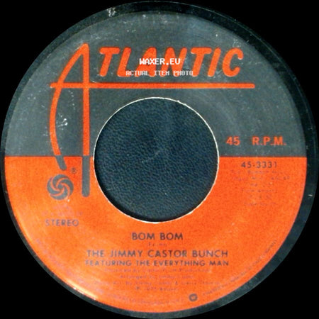 The Jimmy Castor Bunch Featuring The Everything Man - Bom Bom / What's Best? side A