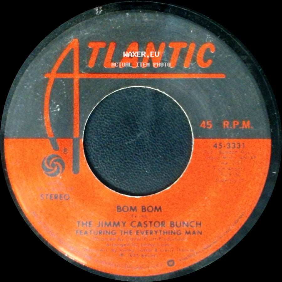 The Jimmy Castor Bunch Featuring The Everything Man - Bom Bom / What's Best? side A