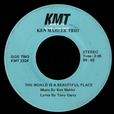Ken Mahler Trio - Everything Changes / The World Is A Beautiful Place side B