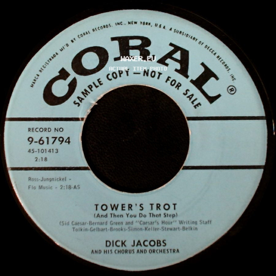 Dick Jacobs And His Chorus And Orchestra / Dick Jacobs And His Orchestra - Tower's Trot (And Then You Do That Step) / The Big Beat side A