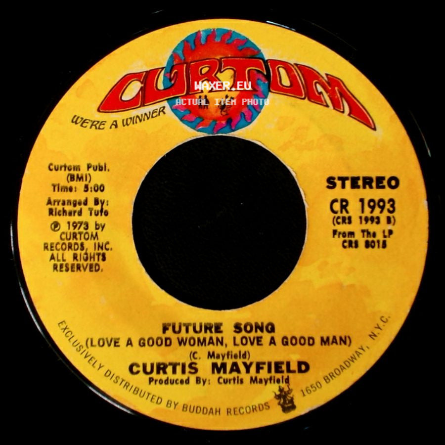 Curtis Mayfield - Future Song (Love A Good Woman, Love A Good Man) / Can't Say Nothin' side A