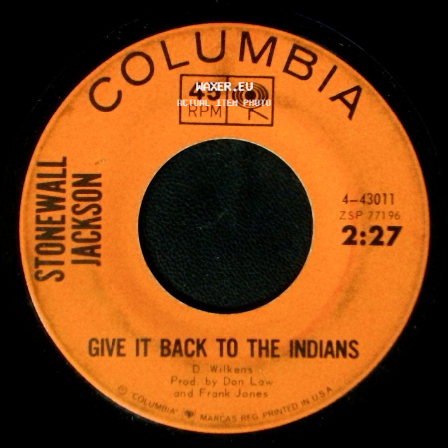 Stonewall Jackson - Give It Back To The Indians / Not My Kind Of People side A