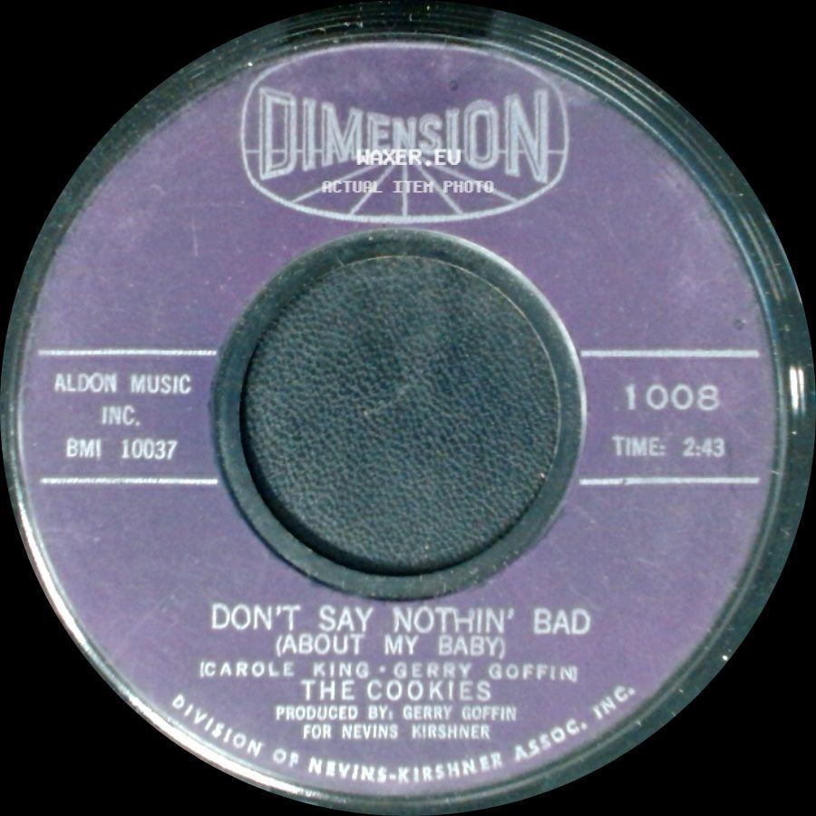 The Cookies - Don't Say Nothin' Bad (About My Baby) / Softly In The Night side A