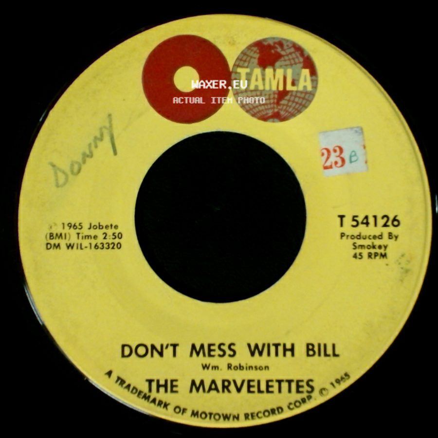 The Marvelettes - Don't Mess With Bill / Anything You Wanna Do side A