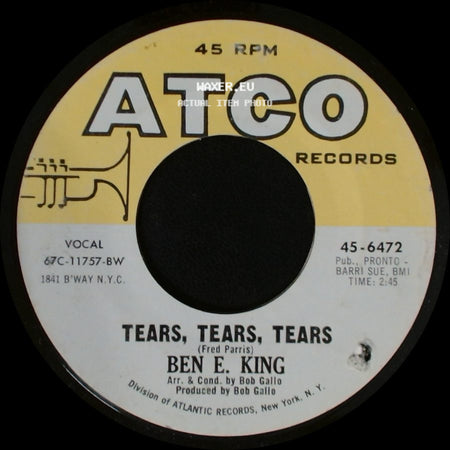 Ben E. King - Tears, Tears, Tears / A Man Without A Dream side A