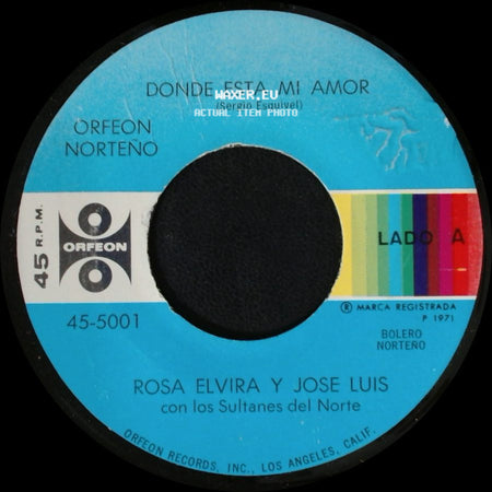 Rosa Elvira Y Jose Luis Con Los Sultanes Del Norte - Donde Esta Mi Amor / Dame Tu Amor side A