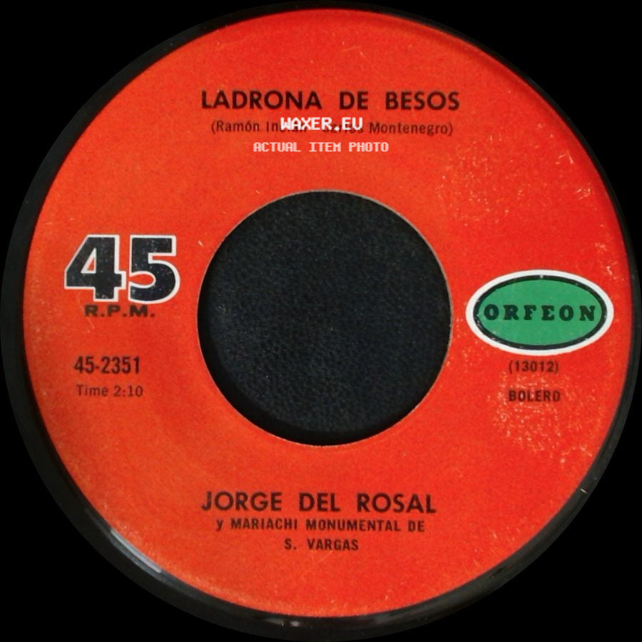 Jorge Del Rosal / Jorge Del Rosal Y Mariachi Monumental De S. Vargas - Ladrona De Besos / Te Extraño side A