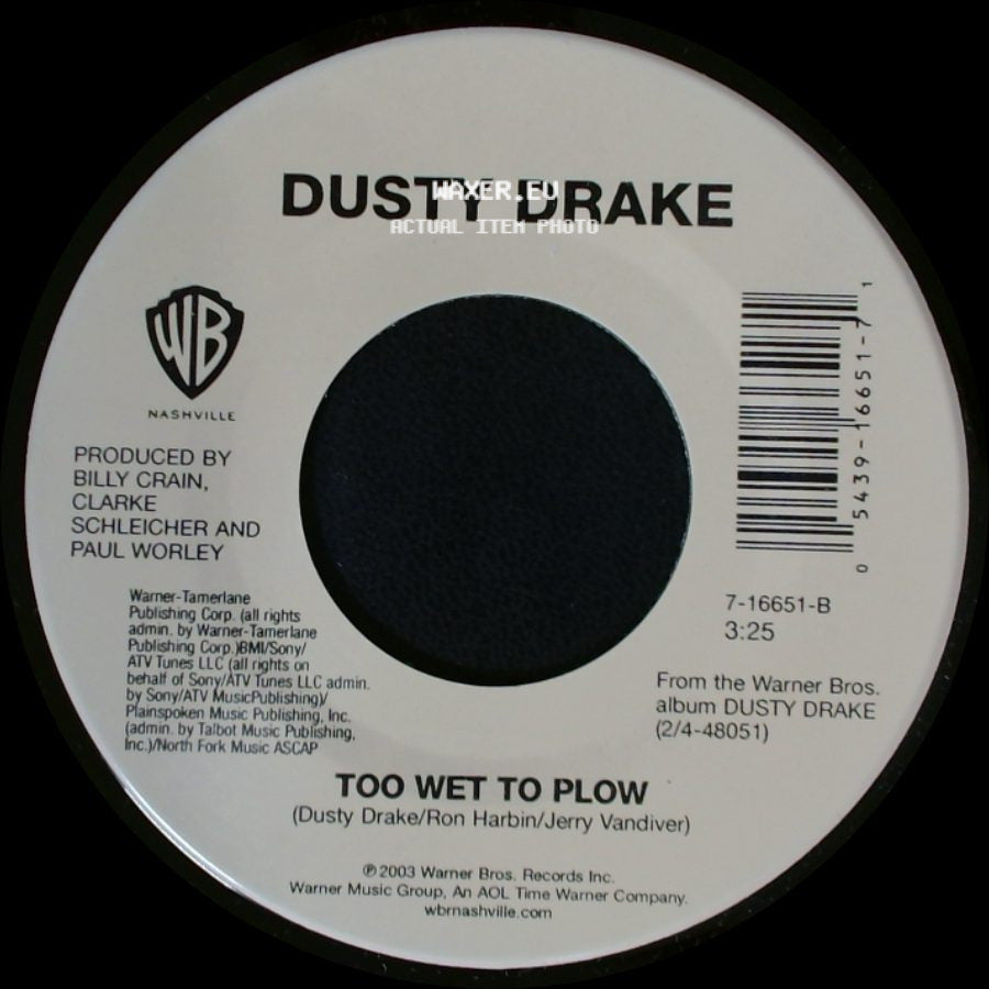 Dusty Drake - Too Wet To Plow / One Last Time side A