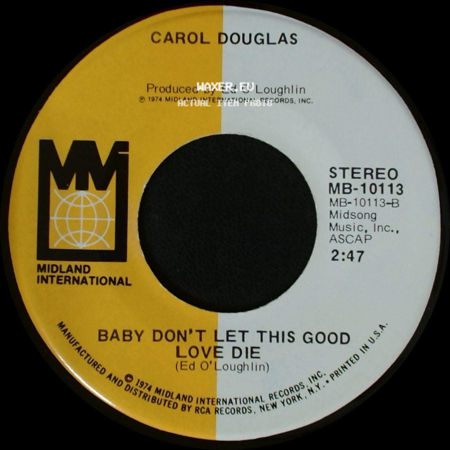 Carol Douglas - Baby Don't Let This Good Love Die / Doctor's Orders side A