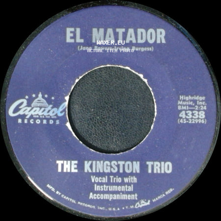 The Kingston Trio - El Matador / Home From The Hill side A