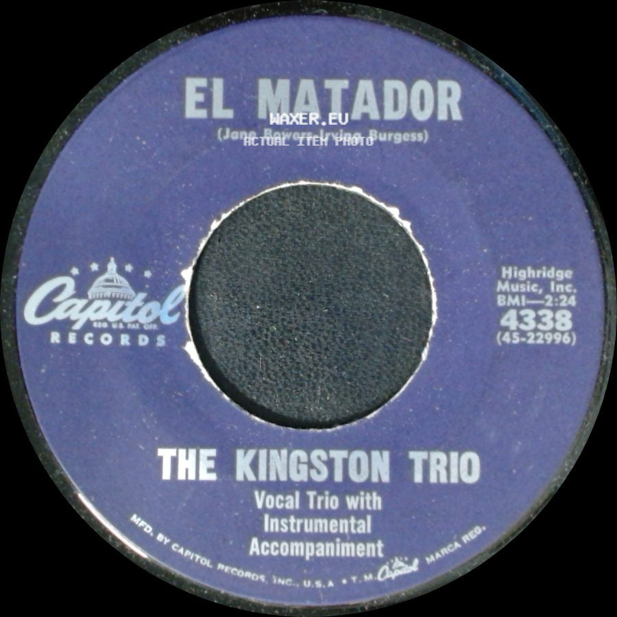The Kingston Trio - El Matador / Home From The Hill side A