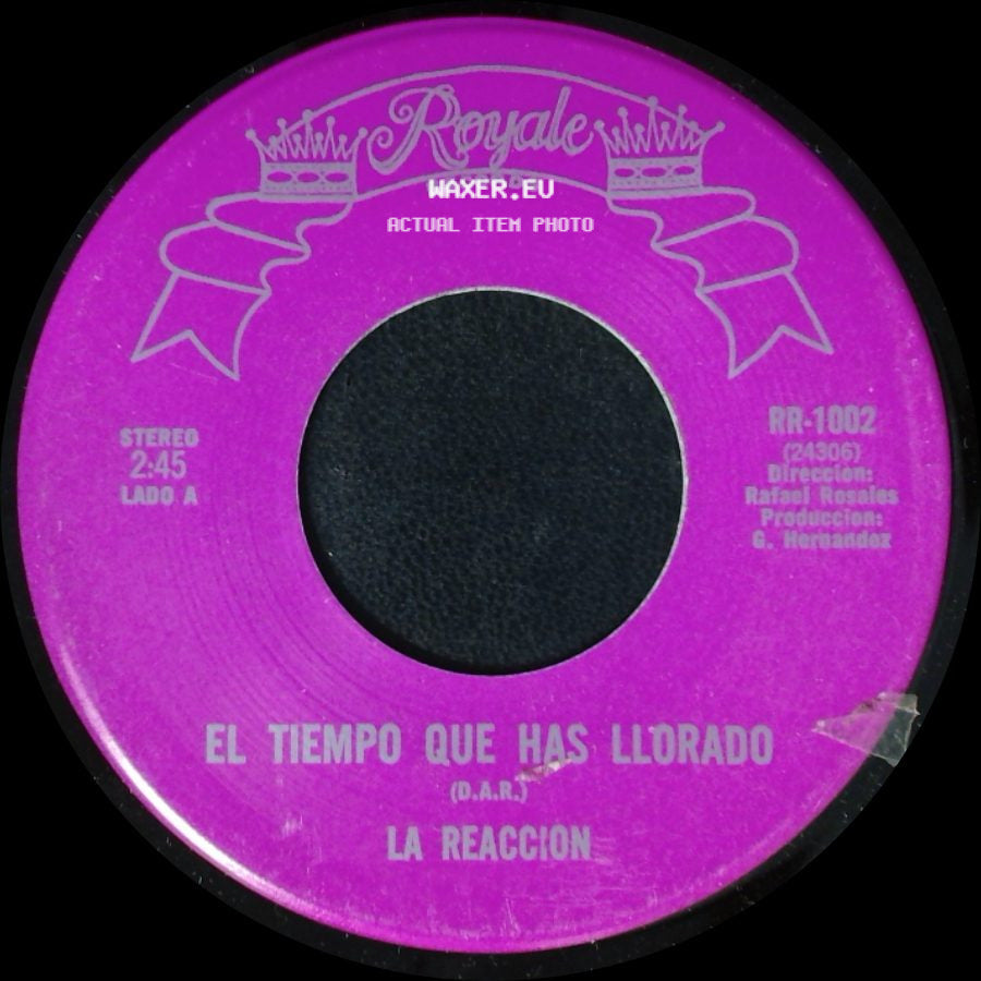 La Reaccion - El Tiempo Que Has Llorado / Pelon Pelonete side A
