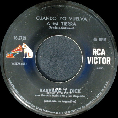 Barbara Y Dick Con Horacio Malvicino Y Su Orquesta / Barbara Y Dick - Cuando Yo Vuelva A Mi Tierra / Hombre Blanco side A