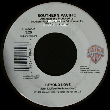 Southern Pacific - Beyond Love / I Go To Pieces side A