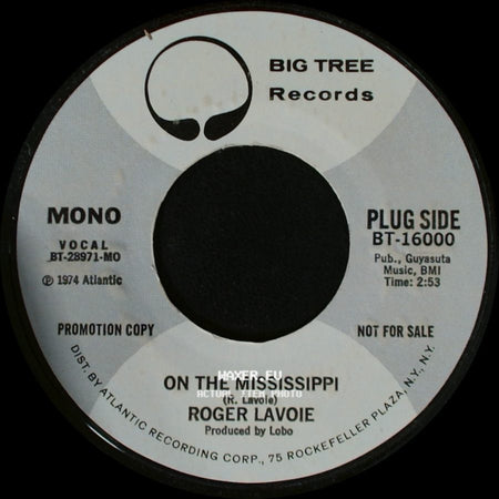 Roger Lavoie - On The Mississippi / On The Mississippi side A