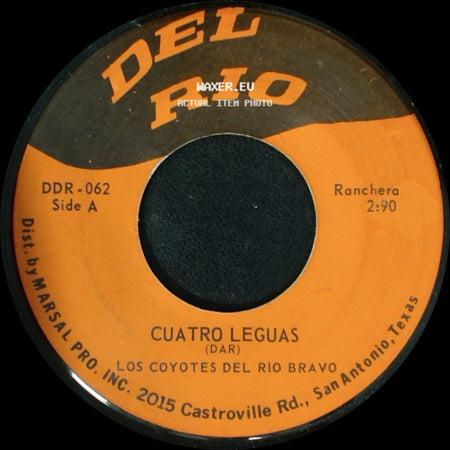 Los Coyotes Del Rio Bravo - Cuatro Leguas / Dos Puertas side A
