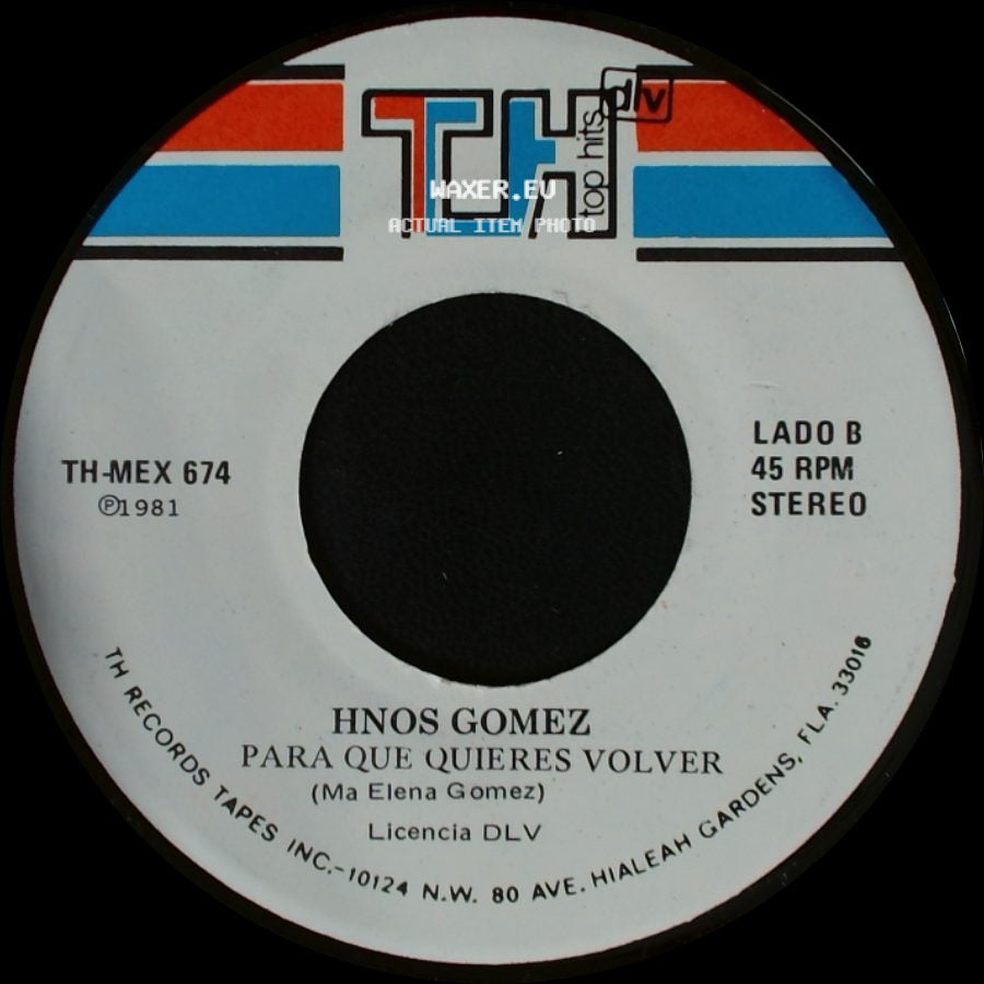 Hnos Gomez - Bien Hecho / Para Que Quieres Volver side B