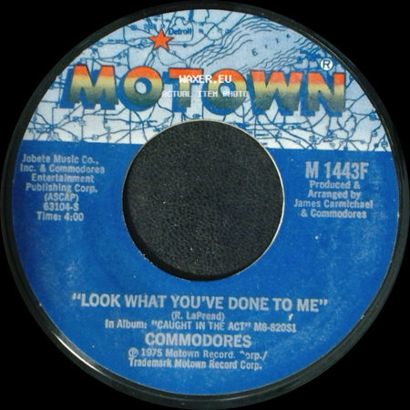 Commodores - Look What You've Done To Me / Three Times A Lady side A