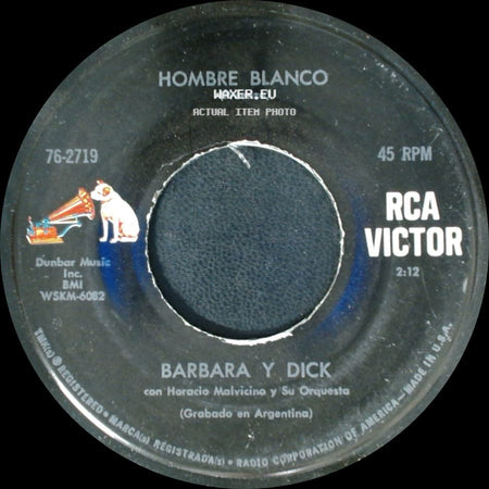 Barbara Y Dick Con Horacio Malvicino Y Su Orquesta / Barbara Y Dick - Hombre Blanco / Cuando Yo Vuelva A Mi Tierra side A