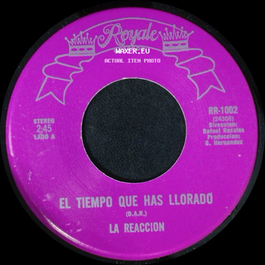 La Reaccion - El Tiempo Que Has Llorado / Pelon Pelonete (D.A.R.) side A