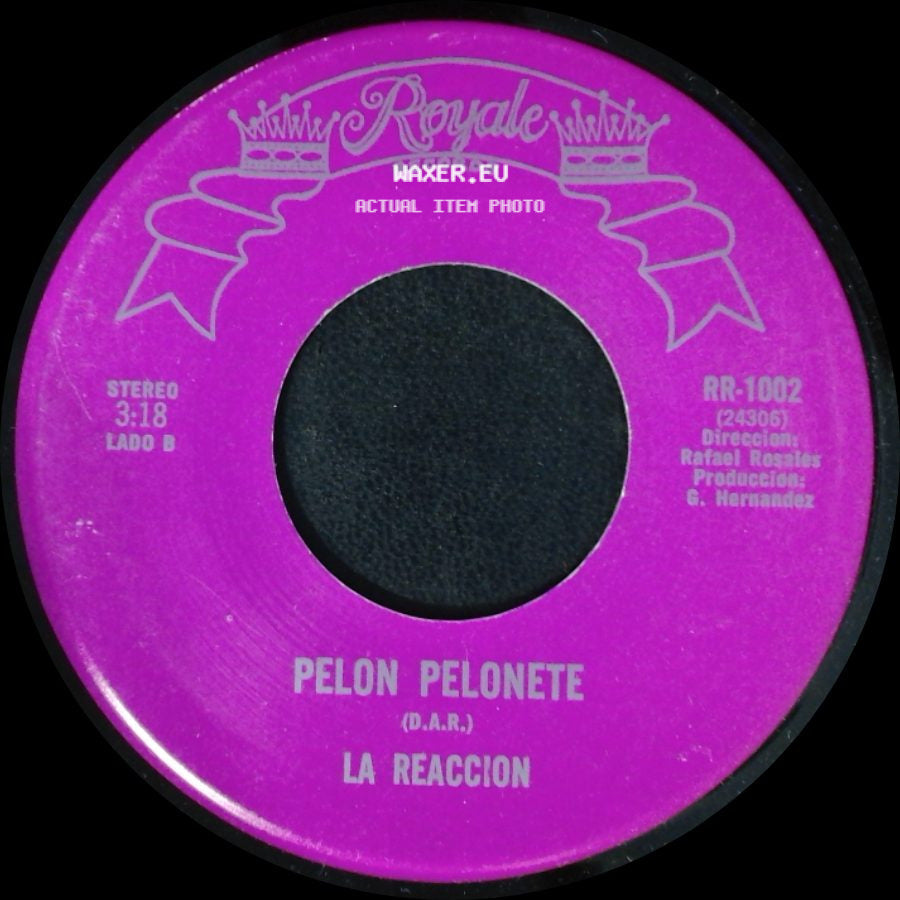 La Reaccion - El Tiempo Que Has Llorado / Pelon Pelonete (D.A.R.) side B