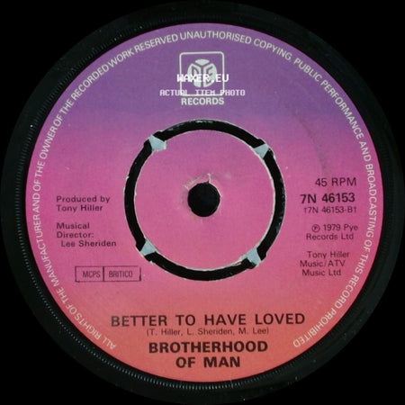 Brotherhood Of Man - Better To Have Loved / Goodbye Goodbye side A