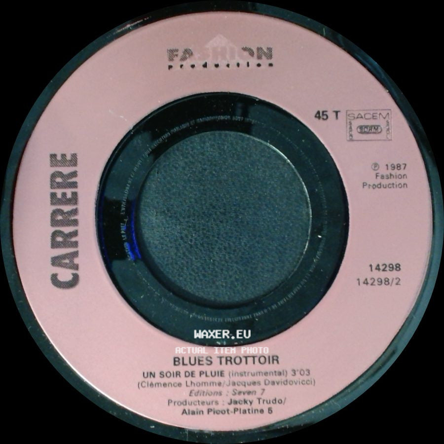 Blues Trottoir / Carrere - Un Soir De Pluie / Blues Trottoir side B