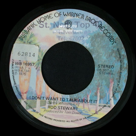 Rod Stewart - I Don't Want To Talk About It / The First Cut Is The Deepest side A