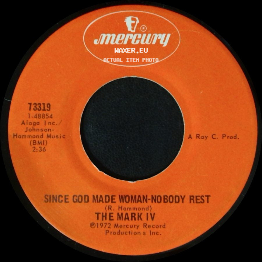 The Mark Iv - Honey I Still Love You / Since God Made Woman-Nobody Rest side B
