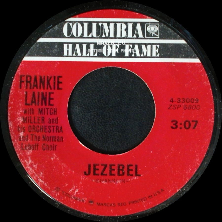 Frankie Laine With Mitch Miller And His Orchestra And The Norman Luboff Choir / Frankie Laine With Paul Weston And His Orchestra And The Norman Luboff Choir - Jezebel / Your Cheatin' Heart side A