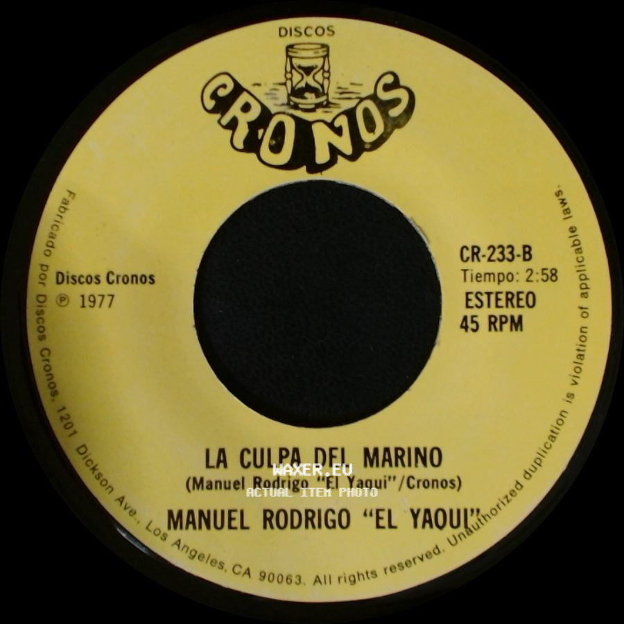 Manuel Rodrigo "El Yaqui" - La Culpa Del Marino / Tu Solo Tu side A