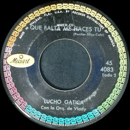 Lucho Gatica - Que Falta Me Haces Tu / Sabor A Nada side A