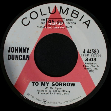 Johnny Duncan - To My Sorrow / I'm In This Town For Good side A